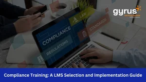 Compliance Training: A LMS Selection and Implementation Guide